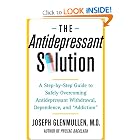 Click here to buy The Antidepressant Solution: A Step-by-Step Guide to Safely Overcoming... by Joseph Glenmullen.