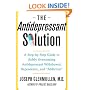The Antidepressant Solution: A Step-by-Step Guide to Safely Overcoming Antidepressant Withdrawal, Dependence, and "Addiction"
