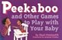 Peekaboo and Other Games to Play With Your Baby (Tools for Everyday Parenting Series)