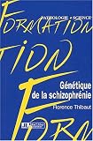 G�n�tique de la schizophr�nie