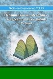 Dynamic Fracture Mechanics: Displacement Continuity Theory (Topics in Engineering)