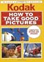 How to Take Good Pictures, Revised Edition