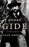 Andre Gide: A Life in the Present
