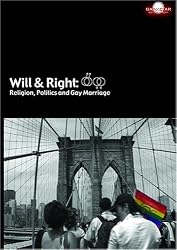 Will & Right: Religion, Politics and Gay Marriage