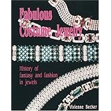 Fabulous Costume Jewelry: History of Fantasy and Fashion in Jewels by Vivienne Becker