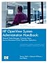 HP OpenView System Administration Handbook: Network Node Manager, Customer Views, Service Information Portal, OpenView Operations (HP Professional Series)