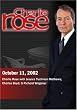 Charlie Rose with Jessica Tuchman Mathews; Charles Boyd; G Richard Wagoner (October 11, 2002)