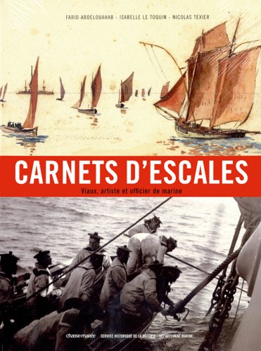 City Travel Guides Discounted  Livres : Carnets d'Escales : Viaux, artiste et officier de marine