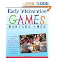 Early Intervention Games: Fun, Joyful Ways to Develop Social and Motor Skills in Children with Autism Spectrum or Sensory Processing Disorders