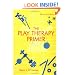 The Play Therapy Primer
