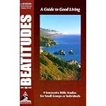The Beatitudes: A Guide to Good Living : Matthew 5: 1-12 (Faith Walk Bible Studies) book cover