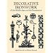 Decorative Ironwork of the Middle Ages and the Renaissance (Dover Pictorial Archive)
