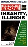 News from the Edge : Insanity, Illinois
