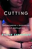 Cutting: Understanding and Overcoming Self-mutilation