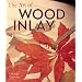 Art of Wood Inlay