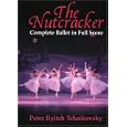 The Nutcracker: Complete Ballet in Full Score by  Peter Ilyitch Tchaikovsky
