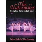 The Nutcracker: Complete Ballet in Full Score by  Peter Ilyitch Tchaikovsky