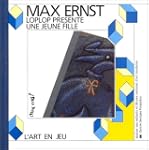 Loplop pr�sente une jeune fille : Max...