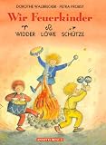 Produkt-Bild: Wir Feuerkinder. Widder, L&ouml;we, Sch&uuml;tze
