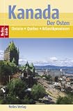 Nelles Guide Kanada - Der Osten (Reisef�hrer) / Ontario, Qu�bec, Atlantikprovinzen