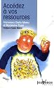 Accédez à vos ressources
