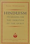 Hinduism : Its Meaning for the Liberation of the Spirit