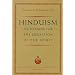 Hinduism : Its Meaning for the Liberation of the Spirit