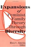 Expansions of Feminist Family Theory Through Diversity (Journal of Feminist Family Therapy) (Journal of Feminist Family Therapy)