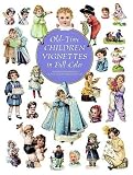 Old-Time Children Vignettes in Full Color (Dover Pictorial Archive)