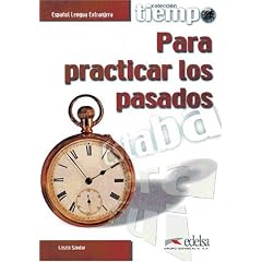 Tiempo...: Para practicar los pasados: �bungsbuch. Mit L�sungsschl�ssel