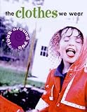 The clothes we wear