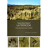 Parque Natural Regional La Tatacoa. De Prioridad de Conservación a Realidad. (Spanish Edition)