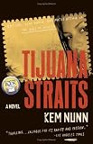 Tijuana Straits: A Novel