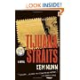 Tijuana Straits: A Novel