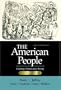The American People, Vol. 2, Chapters 17-31: Creating a Nation and a Society, Brief Fourth Edition