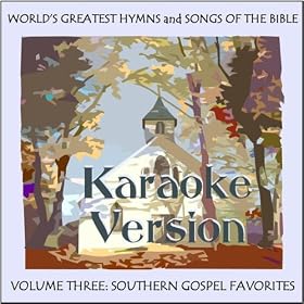 Vol. 3 - Southern Gospel Favorites - Karaoke Version