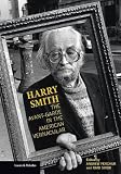 Harry Smith: The Avant-garde in the American Vernacular (Issues and Debates) (Issues & Debates)