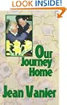 Our Journey Home: Rediscovering a Com...