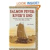 Salmon Fever: River's End: Tragedies on the Lower Columbia River in the 1870s, 1880s, and 1890s