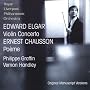 Elgar - Violin Concerto; Chausson - Po�me