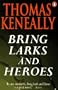 Bring Larks and Heroes