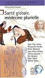 Sant� globale, m�decine plurielle