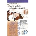 Sant� globale, m�decine plurielle