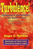 Turbulence!: Challenges and Opportunities in the World of Work : Are You Prepared for the Future?