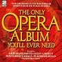 The Only Opera Album You'll Ever Need