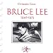 Bruce Lee, 1940-1973