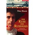 Der Kuss der Russalka: Ein historischer Sankt-Petersburg-Roman