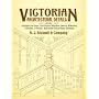Victorian Architectural Details: Designs for Over 700 Stairs, Mantels, Doors, Windows, Cornices, Porches, and Other Decorative Elements