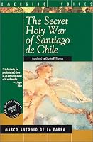 The Secret Holy War of Santiago De Chile: A Novel (Emerging Voices)