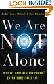 We Are Not Alone: Why We Have Already Found Extraterrestrial Life